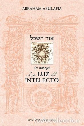 Libros: OR HASAJEL. LA LUZ DEL INTELECTO - ABULAFIA, ABRAHAM, - Foto 1