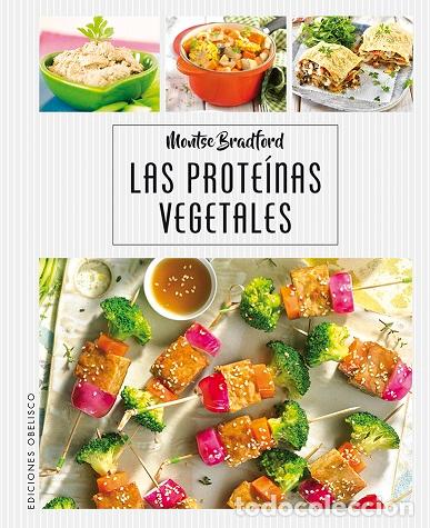 Libros: PROTE&Iacute;NAS VEGETALES, LAS (OBELISCO) - BRADFORD, MONTSE, - Foto 1