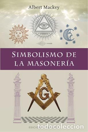 Libros: SIMBOLISMO DE LA MASONER&Iacute;A - MACKEY, ALBERT, - Foto 1