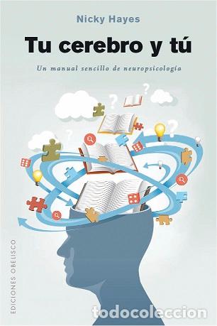 Libros: TU CEREBRO Y T&Uacute; - HAYES, NICKY, - Foto 1