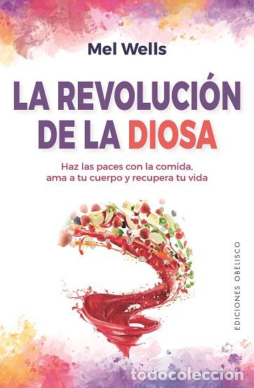 Libros: REVOLUCI&Oacute;N DE LA DIOSA, LA - WELLS, MEL, - Foto 1