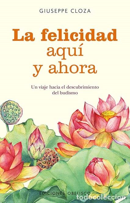 Libros: FELICIDAD AQU&Iacute; Y AHORA, LA - CLOZA, GIUSEPPE, - Foto 1