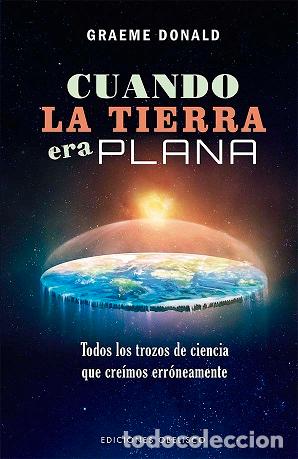 Libros: CUANDO LA TIERRA ERA PLANA - DONALD, GRAEME, - Foto 1