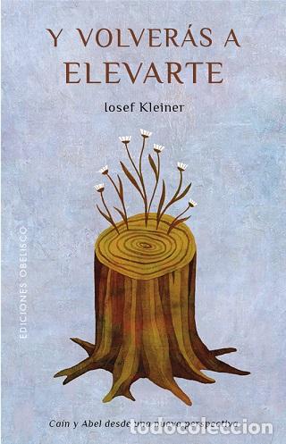 Libros: Y VOLVER&Aacute;S A ELEVARTE - KLEINER, IOSEF, - Foto 1