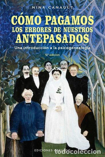 Libros: C&Oacute;MO PAGAMOS LOS ERRORES DE NUESTROS ANTEPASADOS (N.E.) - CANAULT, NINA, - Foto 1
