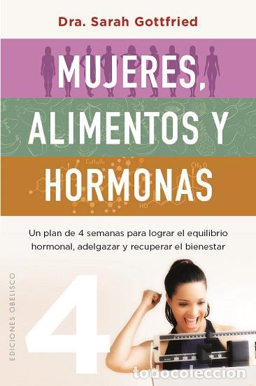 Libros: MUJERES, ALIMENTOS Y HORMONAS - GOTTFRIED, SARA, - Foto 1