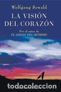 Libros: VISION DEL CORAZON, LA - SEWALD, WOLFGANG, - Foto 1