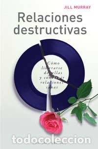 Libros: RELACIONES DESTRUCTIVAS - MURRAY, JILL, - Foto 1