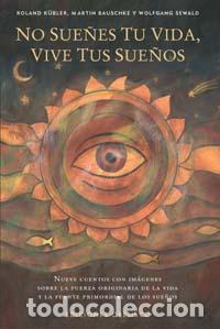 Libros: NO SUE&Ntilde;ES TU VIDA, VIVE TUS SUE&Ntilde;OS - SEWALD, WOLFGANG, - Foto 1