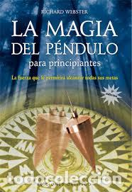 Libros: MAGIA DEL PENDULO PARA PRINCIPIANTES, LA - WEBSTER, RICHARD, - Foto 1