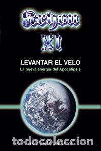 Libros: KRYON XI. LEVANTAR EL VELO - CARROLL, LEE, - Foto 1