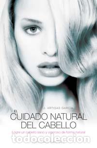 Libros: CUIDADO NATURAL DEL CABELLO - ARTIGAS, J., - Foto 1