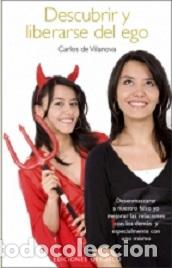 Libros: DESCUBRIR Y LIBERARSE DEL EGO - DE VILANOVA, CARLOS, - Foto 1