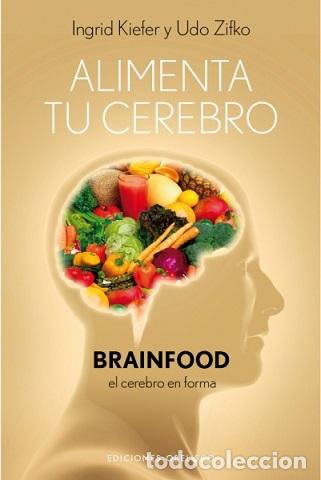 Libros: ALIMENTA TU CEREBRO - ZIFKO, UDO, - Foto 1