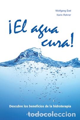 Libros: AGUA CURA!, EL - EXEL, WOLFGANG, - Foto 1