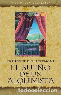 Libros: SUE&Ntilde;O DE UN ALQUIMISTA, EL - DOULTREMONT, CATHERINE, - Foto 1