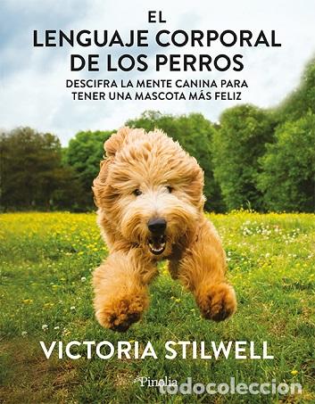 Libros: LENGUAJE CORPORAL DE LOS PERROS, EL - STILWELL, VICTORIA, - Foto 1