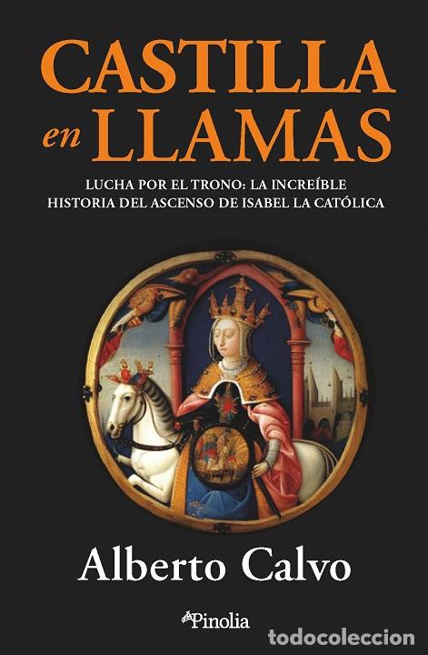 Libros: CASTILLA EN LLAMAS - CALVO, ALBERTO, - Foto 1