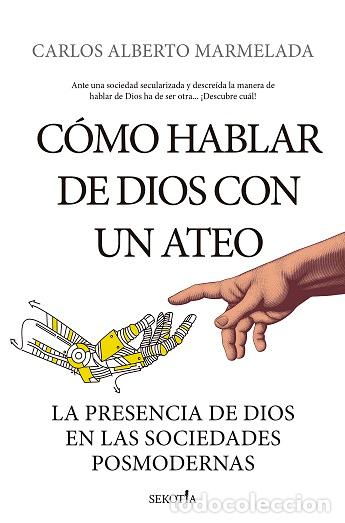 Libros: C&Oacute;MO HABLAR DE DIOS CON UN ATEO - MARMELADA, CARLOS ALBERTO, - Foto 1