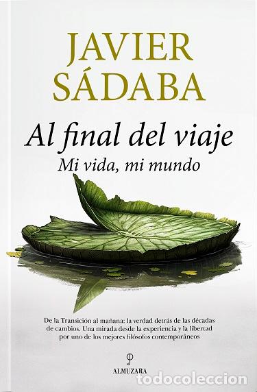 Libros: AL FINAL DEL VIAJE - SADABA, JAVIER, - Foto 1