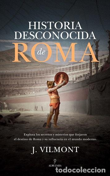 Libros: HISTORIA DESCONOCIDA DE ROMA - VILMONT, J., - Foto 1