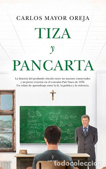Libros: TIZA Y PANCARTA - MAYOR OREJA, CARLOS, - Foto 1