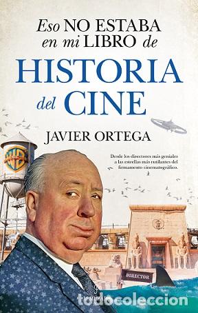Libros: ESO NO ESTABA...HIST. DEL CINE - ORTEGA, JAVIER, - Foto 1