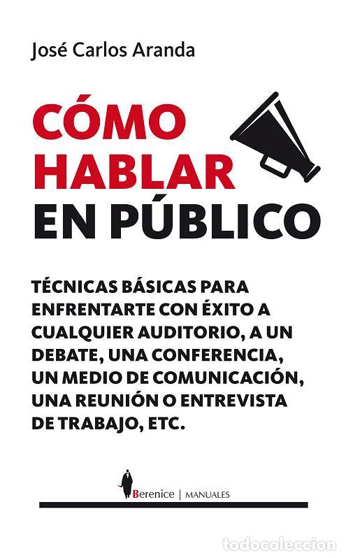 Libros: C&Oacute;MO HABLAR EN P&Uacute;BLICO - ARANDA, JOSE CARLOS, - Foto 1