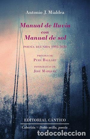 Libros: MANUAL DE LLUVIA CON MANUAL DE SOL - MIALDEA BAENA, ANTONIO JOS&Eacute;, - Foto 1