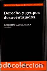 Libros: DERECHO Y GRUPOS DESAVENTAJADOS - GARGARELLA, ROBERTO, - Foto 1