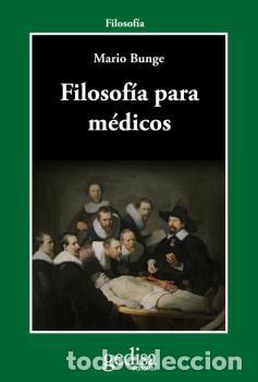 Libros: FILOSOF&Iacute;A PARA M&Eacute;DICOS (NE) - BUNGE, MARIO, - Foto 1