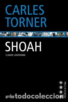 Libros: SHOAH. CAVAR CON LA MIRADA - TORNER, CARLES, - Foto 1