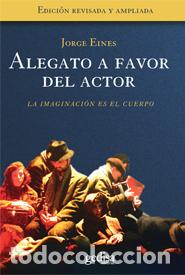 Libros: ALEGATO A FAVOR DEL ACTOR - EINES, JORGE, - Foto 1