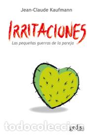 Libros: IRRITACIONES - KAUFMANN, JEAN-CLAUDE, - Foto 1