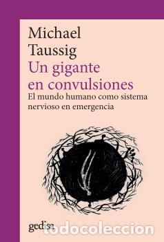 Libros: GIGANTE EN CONVULSIONES, UN (NE) - TAUSSIG, MICHAEL, - Foto 1