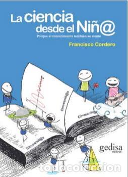 Libros: CIENCIA DESDE EL NI&Ntilde;@, LA - CORDERO, FRANCISCO, - Foto 1