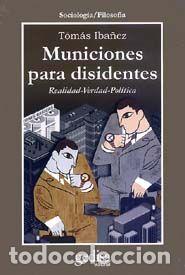Libros: MUNICIONES PARA DISIDENTES - IBA&Ntilde;EZ, TOMAS, - Foto 1