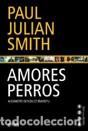 Libros: AMORES PERROS - SMITH, PAUL JULIAN, - Foto 1