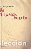 Libros: VIDA INTERIOR, LA (NE) - TISSOT, JOSEPH, - Foto 1