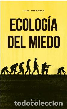 Libros: ECOLOG&Iacute;A DEL MIEDO - SOENTGEN, JENS, - Foto 1