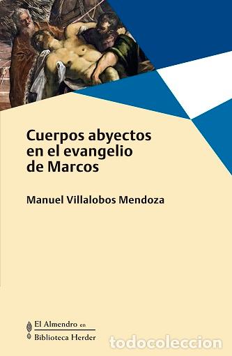 Libros: CUERPOS ABYECTOS - VILLALOBOS MENDOZA, MANUEL, - Foto 1