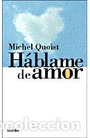 Libros: HABLAME DE AMOR - QUOIST, MICHEL, - Foto 1