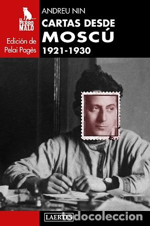 Libros: CARTAS DESDE MOSC&Uacute; 1921-1930 - NIN, ANDREU, - Foto 1