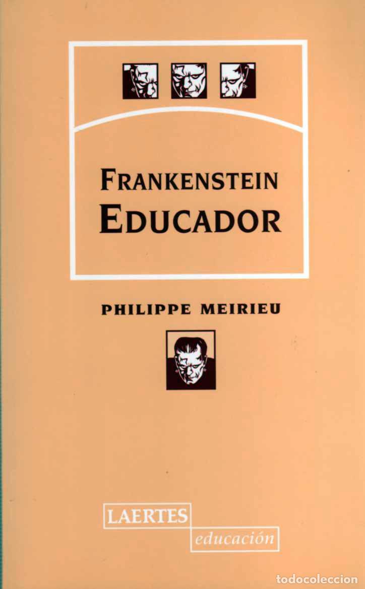 Libros: FRANKENSTEIN EDUCADOR - MEIRIEU, PHILIPPE, - Foto 1