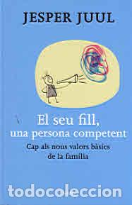Libros: SEU FILL, UNA PERSONA COMPETENT, EL - JUUL, JESPER, - Foto 1