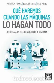 Libros: QU&Eacute; HAREMOS CUANDO LAS M&Aacute;QUINAS LO HAGAN TODO - , FRANK, MALCOLM - Foto 1