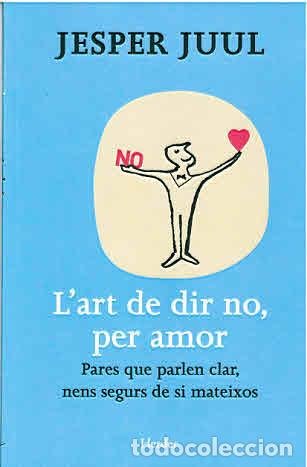 Libros: ART DE DIR NO, PER AMOR - JUUL, JESPER, - Foto 1