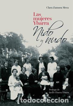 Libros: MUJERES YBARRA, LAS - ZAMORA MECA, CLARA, - Foto 1