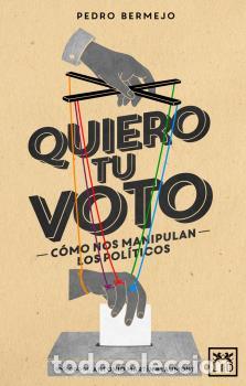 Libros: QUIERO TU VOTO - , BERMEJO VELASCO - Foto 1