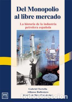 Libros: DEL MONOPOLIO AL LIBRE MERCADO - , TORTELLA, GABRI - Foto 1
